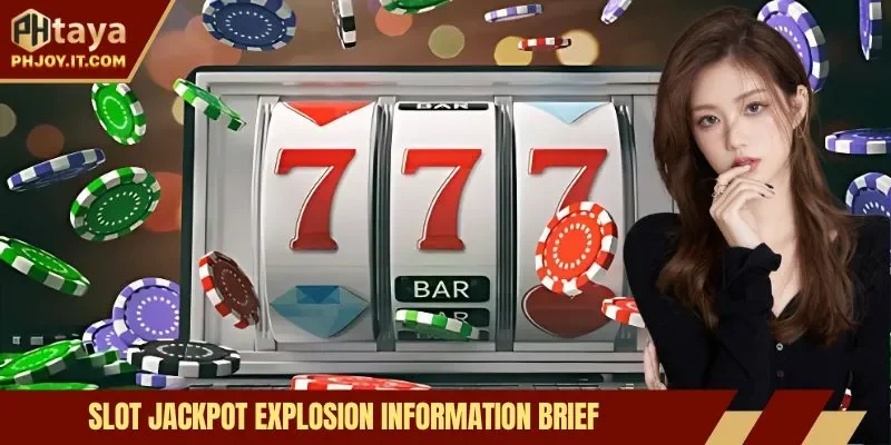 Slot jackpot explosion information brief
