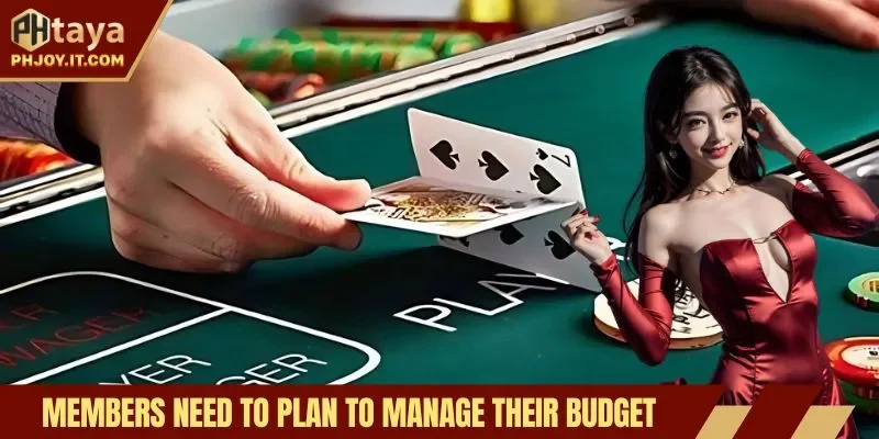 Members need to plan to manage their budget