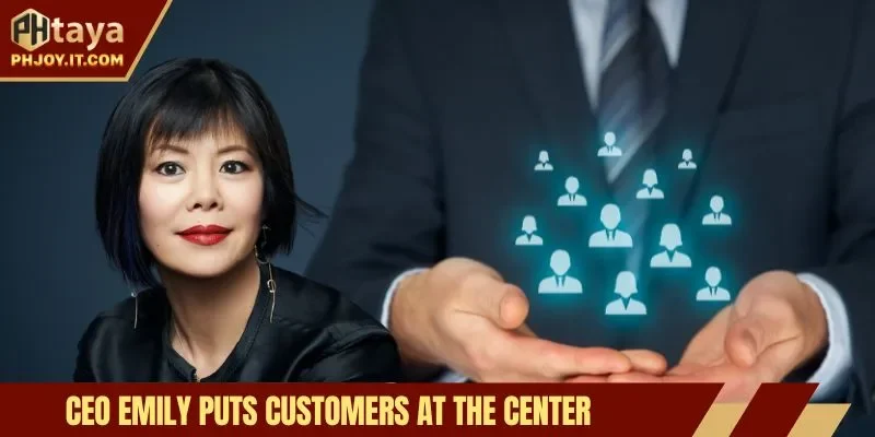 CEO EMILY puts customers at the center