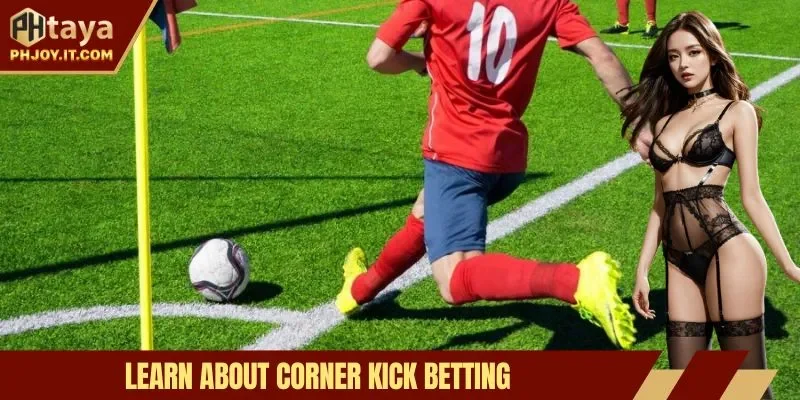Learn about corner kick betting