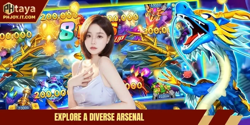 Explore a diverse arsenal