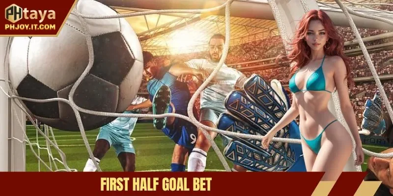 First Half Goal Bet - 5 Tips You Can't Miss
