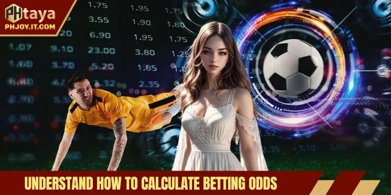 Understand how to calculate betting odds