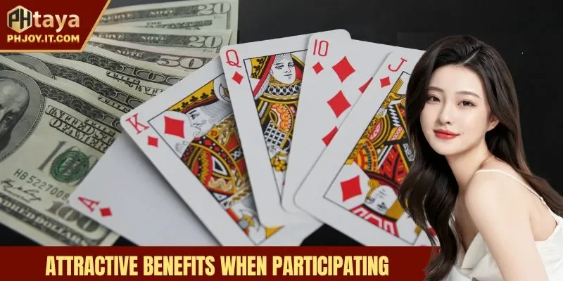 Attractive benefits when participating