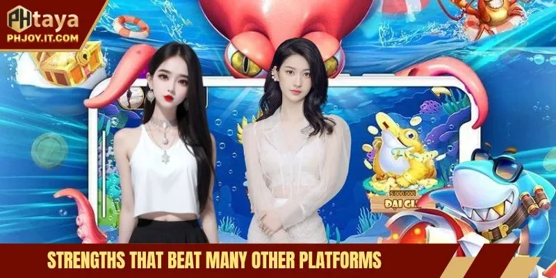 Strengths that beat many other platforms