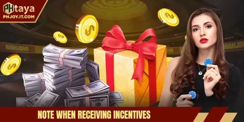 Note when receiving incentives