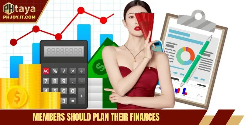 Members should plan their finances