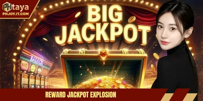 Reward Jackpot Explosion - Get Rich Within Reach