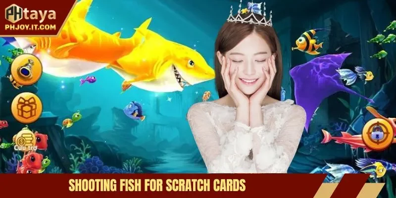 Shooting Fish For Scratch Cards – Exciting Entertainment Experience 2025