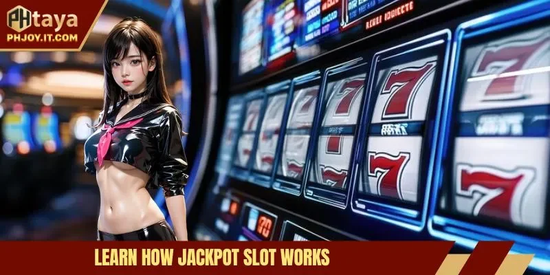 Learn how Jackpot Slot works